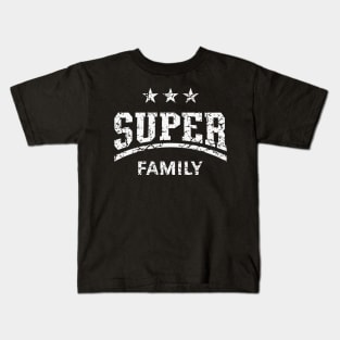 Super Family (Family / Father / Mother / Children / Vintage / White) Kids T-Shirt